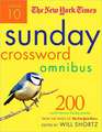 The New York Times Sunday Crossword Omnibus, Volume 10: 200 World Famous Sunday Puzzles from the Pages of the New York Times