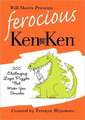 Will Shortz Presents Ferocious KenKen: 200 Challenging Logic Puzzles That Make You Smarter