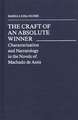 The Craft of an Absolute Winner: Characterization and Narratology in the Novels of Machado de Assis