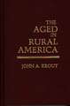 The Aged in Rural America