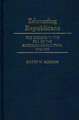 Educating Republicans: The College in the Era of the American Revolution, 1750-1800