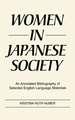 Women in Japanese Society: An Annotated Bibliography of Selected English Language Materials