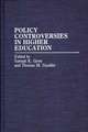 Policy Controversies in Higher Education