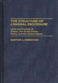 Structure of Criminal Procedure: Laws and Practice of France, Soviet Union, China, and the United States