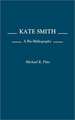 Kate Smith: A Bio-Bibliography