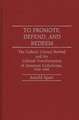 To Promote, Defend, and Redeem: The Catholic Literary Revival and the Cultural Transformation of American Catholicism, 1920-1960