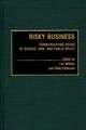 Risky Business: Communicating Issues of Science, Risk, and Public Policy