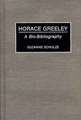 Horace Greeley: A Bio-Bibliography