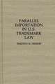 Parallel Importation in U.S. Trademark Law