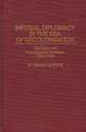 Imperial Diplomacy in the Era of Decolonization: The Sudan and Anglo-Egyptian Relations, 1945-1956