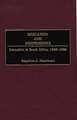 Education and Independence: Education in South Africa, 1658-1988