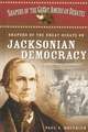 Shapers of the Great Debate on Jacksonian Democracy: A Biographical Dictionary