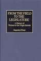 From the Field to the Legislature: A History of Women in the Virgin Islands