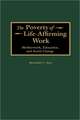 The Poverty of Life-Affirming Work: Motherwork, Education, and Social Change