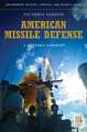 American Missile Defense: A Guide to the Issues