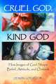 Cruel God, Kind God: How Images of God Shape Belief, Attitude, and Outlook