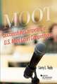 Successfully Competing in U.S. Moot Court Competitions