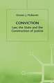 Conviction: The Law, the State and the Construction of Justice