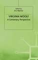 Virginia Woolf: A Centenary Perspective