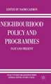 Neighbourhood Policy and Programmes: Past and Present