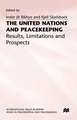 The United Nations and Peacekeeping: Results, Limitations and Prospects - The Lessons of 40 Years of Experience