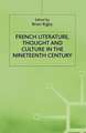 French Literature, Thought and Culture in the Nineteenth Century: A Material World