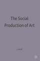 The Social Production of Art