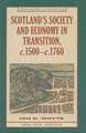 Scotland’s Society and Economy in Transition, c.1500–c.1760