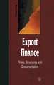 Export Finance: Risks, Structures, and Documentation