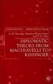 Diplomatic Theory from Machiavelli to Kissinger