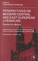 Perspectives on Modern Central and East European Literature: Quests for Identity