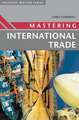 Mastering International Trade