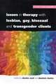 Issues In Therapy With Lesbian, Gay, Bisexual And Transgender Clients