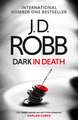 Dark in Death: An Eve Dallas thriller (Book 46)