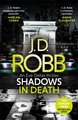 Robb, J: Shadows in Death: An Eve Dallas thriller (Book 51)