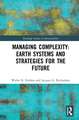 Managing Complexity: Earth Systems and Strategies for the Future