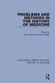 Problems and Methods in the History of Medicine