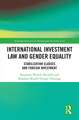 International Investment Law and Gender Equality: Stabilization Clauses and Foreign Investment