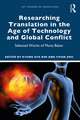 Researching Translation in the Age of Technology and Global Conflict: Selected Works of Mona Baker