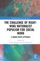 The Challenge of Right-wing Nationalist Populism for Social Work: A Human Rights Approach