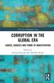 Corruption in the Global Era: Causes, Sources and Forms of Manifestation