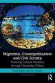 Migration, Cosmopolitanism and Civil Society: Fostering Cultural Pluralism through Citizenship Politics