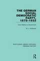 The German Social Democratic Party, 1875-1933: From Ghetto to Government