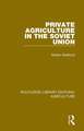 Private Agriculture in the Soviet Union