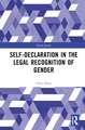 Self-Declaration in the Legal Recognition of Gender