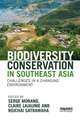 Biodiversity Conservation in Southeast Asia: Challenges in a Changing Environment