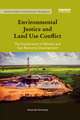 Environmental Justice and Land Use Conflict: The governance of mineral and gas resource development