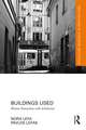 Buildings Used: Human Interactions with Architecture