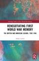 Renegotiating First World War Memory: The British and American Legions, 1938–1946
