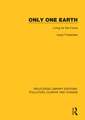 Only One Earth: Living for the Future